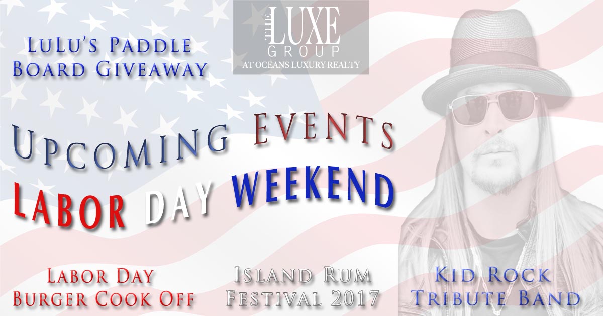 What to do Labor Day Weekend 2017 - Island Rum Festival - Kid Rock Tribute - Daytona Beach Shores Real Estate - The LUXE Group 386.299.4043